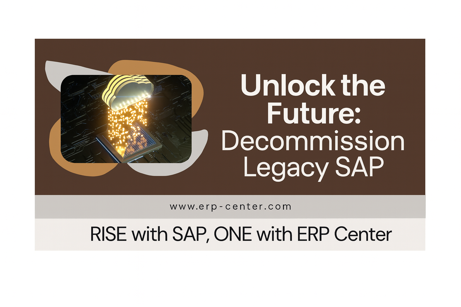Unlock the Future: Decommission Legacy SAP